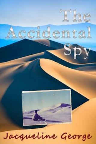 Book The Accidental Spy Jacqueline George