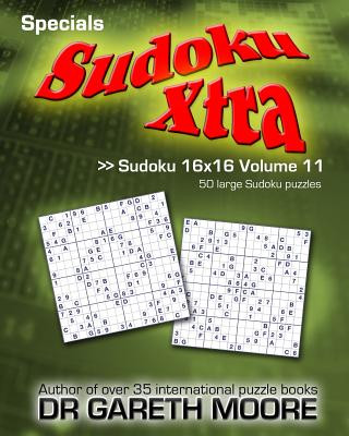Kniha Sudoku 16x16 Volume 11: Sudoku Xtra Specials Dr Gareth Moore