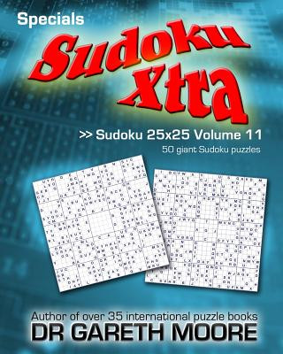 Kniha Sudoku 25x25 Volume 11: Sudoku Xtra Specials Dr Gareth Moore