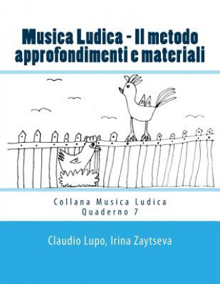 Kniha Musica Ludica - Il metodo: Approfondimenti e materiali Claudio Lupo