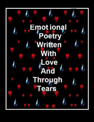 Könyv Emotional Poetry: Written With Love Through Tears Ligia Wahya Isdzanii