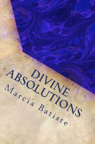 Carte Divine Absolutions: dedicated to God Marcia Batiste