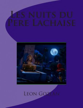 Kniha Les nuits du Pere Lachaise M Leon Gozlan