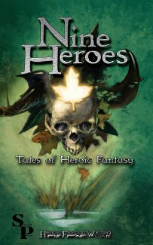Könyv Nine Heroes: Tales of heroic Fantasy Walter Rhein