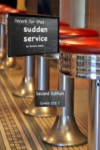 Könyv iWork for the iPad Vol. 2: Sudden Service Richard H Baker