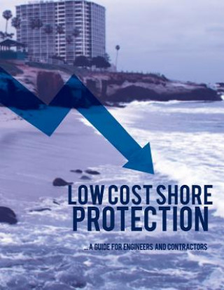 Книга Low Cost Shore Protection: a Guide for Engineers and Contractors The U S Army Corps of Engineers