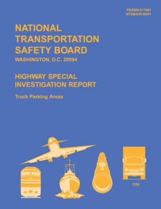 Książka Highway Special Investigation Report: Truck Parking Areas National Transportation Safety Board