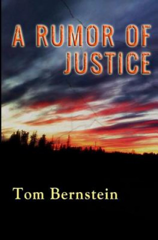 Kniha A Rumor of Justice Tom Bernstein