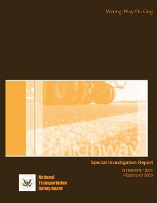 Carte Highway Special Investigation Report: Wrong-Way Driving National Transportation Safety Board