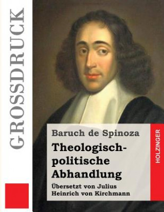 Kniha Theologisch-politische Abhandlung (Großdruck) Baruch De Spinoza