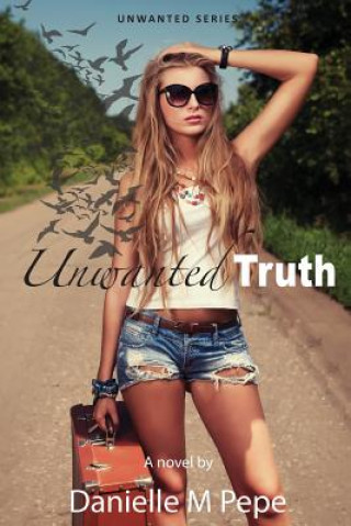 Knjiga Unwanted Truth Danielle M Pepe
