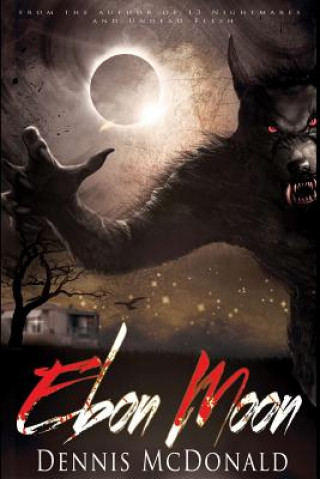 Книга Ebon Moon Dennis McDonald