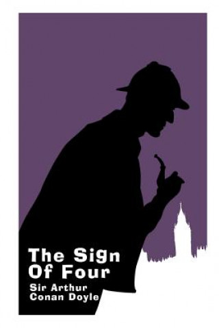 Kniha The Sign of Four - Large Print Edition: A Sherlock Holmes Novel Sir Arthur Conan Doyle