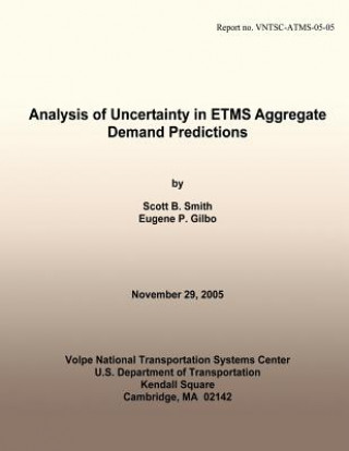 Kniha Analysis of Uncertainty in ETMS Aggregate Demand Predictions U S Department of Transportation