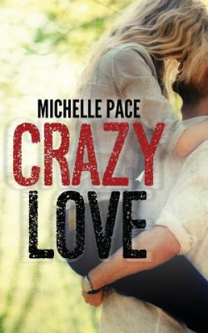 Carte Crazy Love Michelle Pace