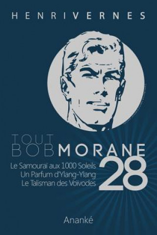 Könyv Tout Bob Morane/28 Henri Vernes