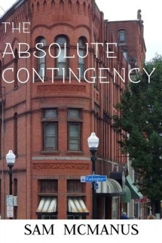 Buch The Absolute Contingency Sam McManus