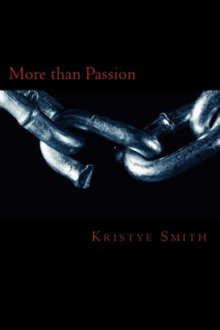 Книга More than Passion: A tale of two beasts Kristye Smith