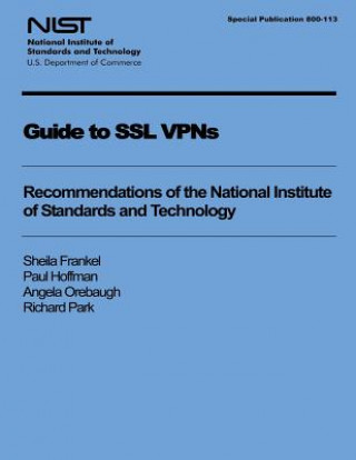 Kniha Guide to SSl VPNs National Institute of Standards and Tech