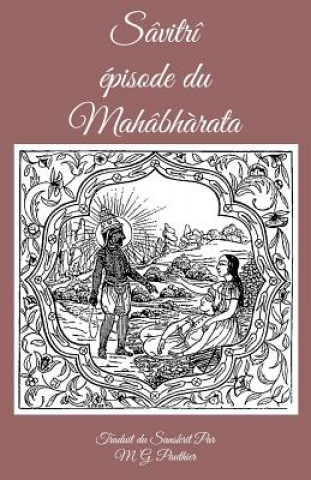 Libro Savitri Episode du Mahabharata Veda Vyasa