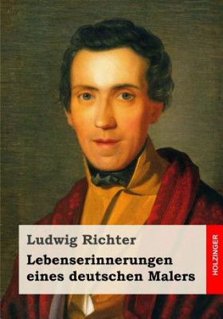 Carte Lebenserinnerungen eines deutschen Malers Ludwig Richter