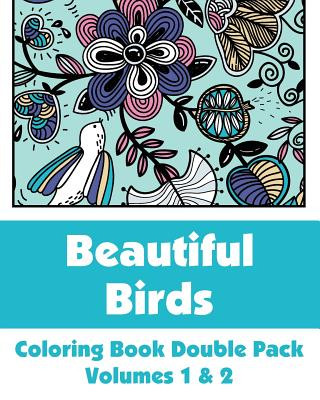 Книга Beautiful Birds Coloring Book Double Pack (Volumes 1 & 2) Various