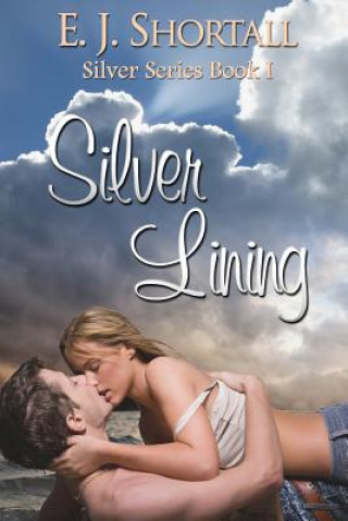 Knjiga Silver Lining E J Shortall