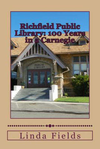 Buch Richfield Public Library: 100 Years in a Carnegie Linda Jean Fields