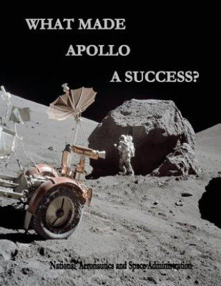 Boek What Made Apollo a Success? National Aeronautics and Administration