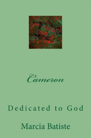 Kniha Cameron: Dedicated to God Marcia Batiste Smith Wilson