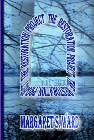 Boek The Restoration Project Margaret S Ward