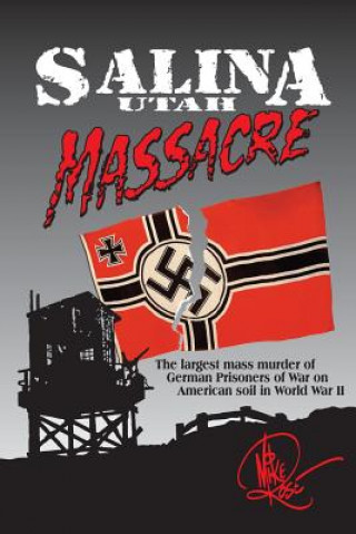 Könyv Salina Utah Massacre Mike Rose
