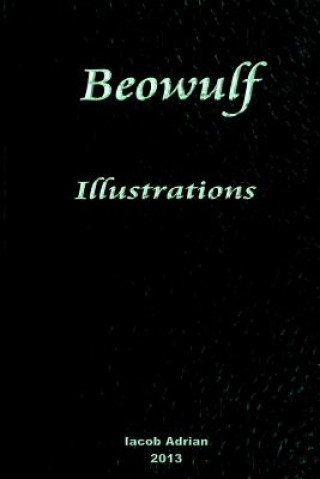 Kniha Beowulf Illustrations Iacob Adrian