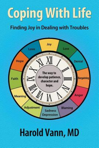 Książka Coping With Life: Finding Joy in Dealing with Troubles Harold F Vann MD