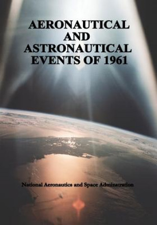 Książka Aeronautical and Astronautical Events of 1961 National Aeronautics and Administration