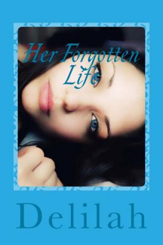 Книга Her Forgotten Life Delilah