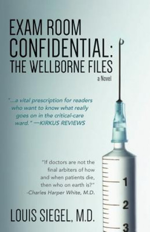 Kniha Exam Room Confidential: The Wellborne Files M D Louis Siegel