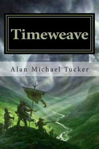 Knjiga Timeweave Alan Michael Tucker