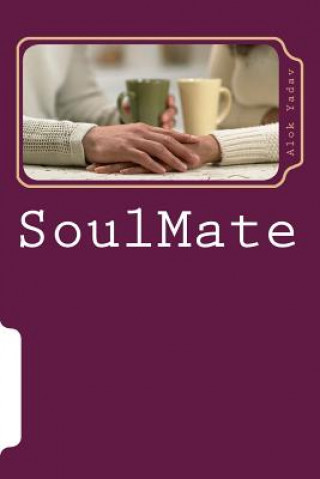 Carte Soulmate: A Tale of Poetries MR Alok Kumar Yadav