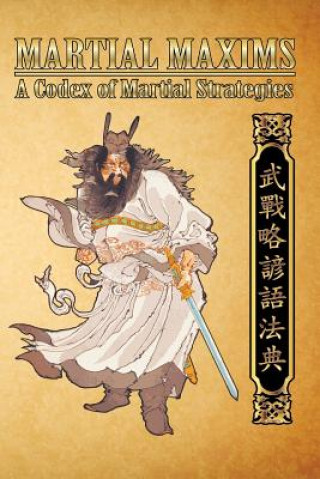 Kniha Martial Maxims: A Codex of Martial Strategies MR Tyler Rea