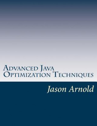 Książka Advanced Java Optimization Techniques Jason Arnold