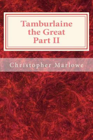 Buch Tamburlaine the Great Part II Christopher Marlowe