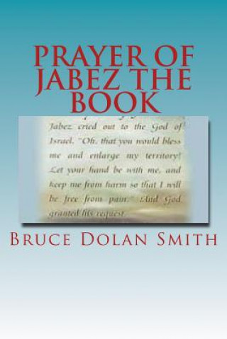 Könyv Prayer of Jabez The Book Bruce Dolan Smith