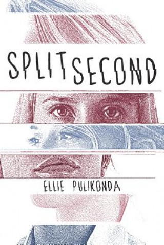 Knjiga Split Second Ellie Pulikonda