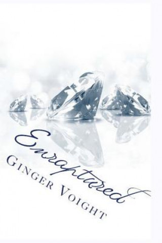 Book Enraptured: Book Three of the Fullerton Family Saga Ginger Voight