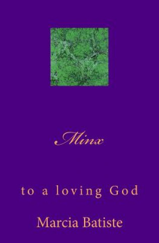 Kniha Minx: to a loving God Marcia Batiste