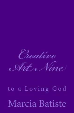 Carte Creative Art Nine: to a Loving God Marcia Batiste Smith Wilson