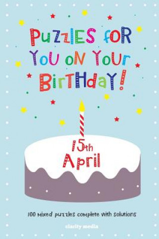 Kniha Puzzles for you on your Birthday - 15th April Clarity Media