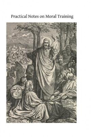 Knjiga Practical Notes on Moral Training Father Gallwey Sj