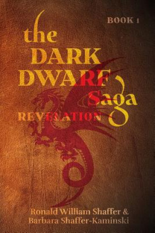 Kniha The Dark Dwarf Saga: Revelation Ronald William Shaffer